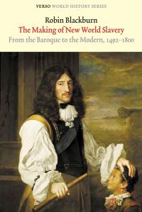 Book Cover for The Making of New World Slavery by Robin Blackburn