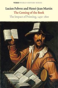 Book Cover for The Coming of the Book by Lucien Febvre, HenriJean Martin, Geoffrey NowellSmith, David Wootton