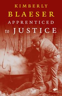 Book Cover for Apprenticed to Justice by Kimberly M Blaeser