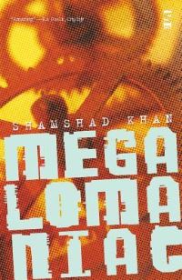 Book Cover for Megalomaniac by Shamshad Khan