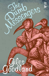 Book Cover for The Dumb Messengers by Giles Goodland