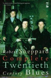 Book Cover for Complete Twentieth Century Blues by Robert Sheppard