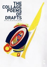 Book Cover for The Collage Poems of Drafts by Dr Rachel Blau DuPlessis