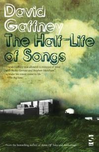 Book Cover for The Half-Life of Songs by David Gaffney