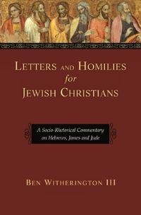 Book Cover for Letters and Homilies for Jewish Christians by Ben Witherington