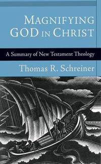 Book Cover for Magnifying God in Christ by Thomas R Schreiner