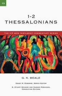 Book Cover for 1&2 Thessalonians by Professor Gregory K Beale