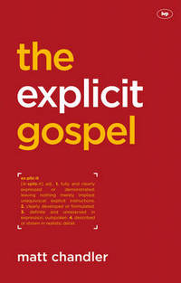 Book Cover for The Explicit Gospel by Matt Chandler