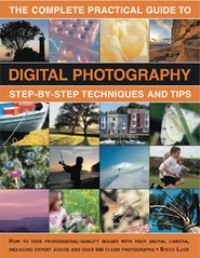 Book Cover for The Complete Practical Guide to Digital Photography by Steve Luck
