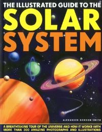 Book Cover for The Illustrated Guide to the Solar System by Alexander Gordon Smith