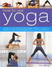 Book Cover for How to Use Yoga by Mira Mehta
