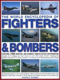 Book Cover for The World Encyclopedia of Fighters & Bombers by Francis Crosby