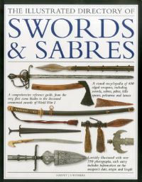 Book Cover for The Illustrated Directory of Swords & Sabres by Harvey J S Withers