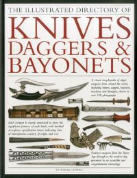 Book Cover for The Illustrated Directory of Knives, Daggers & Bayonets by Tobias Capwell