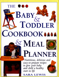 Book Cover for The Baby & Toddler Cookbook & Meal Planner by Sara Lewis