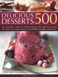 Book Cover for 500 Delicious Desserts by Ann Kay