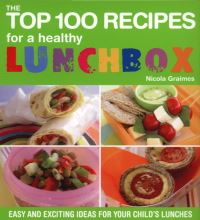 Book Cover for The Top 100 Recipes for a Healthy Lunchbox by Nicola Graimes