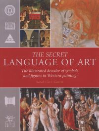 Book Cover for The Secret Language of Art by Sarah CarrGomm, Bridgeman Art Library