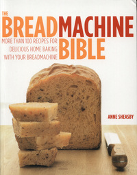 Book Cover for The Breadmachine Bible by Anne Sheasby