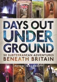 Book Cover for Days Out Underground by Peter Naldrett