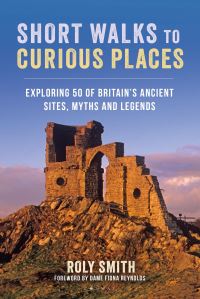 Book Cover for Short Walks to Curious Places by Roland Smith