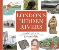 Book Cover for London's Hidden Rivers by David Fathers