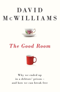 Book Cover for The Good Room by David McWilliams