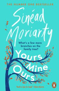 Book Cover for Yours, Mine, Ours by Sinéad Moriarty
