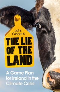 Book Cover for The Lie of the Land by John Gibbons