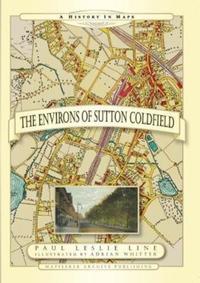 Book Cover for The Environs of Sutton Coldfield by Paul Leslie Line