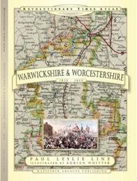 Book Cover for Warwickshire & Worcestershire, 1830 - 1840 by Paul Leslie Line