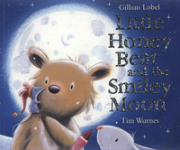 Book Cover for Little Honey Bear and the Smiley Moon by Gillian Lobel, Tim Warnes