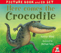 Book Cover for Here Comes the Crocodile by Kathryn White, Michael Terry