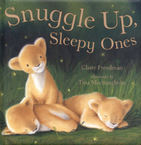 Book Cover for Snuggle Up, Sleepy Ones by Claire Freedman, Tina Macnaughton