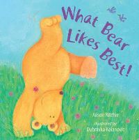 Book Cover for What Bear Likes Best! by Alison Ritchie, Dubravka KolanoviÔc
