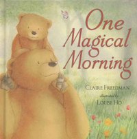 Book Cover for One Magical Morning by Claire Freedman, Louise Ho