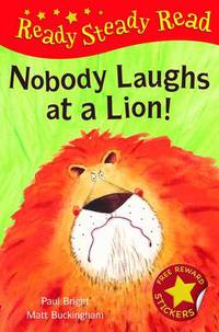 Book Cover for Nobody Laughs at a Lion! by Paul Bright, Matt Buckingham