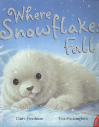 Book Cover for Where Snowflakes Fall by Claire Freedman, Tina Macnaughton
