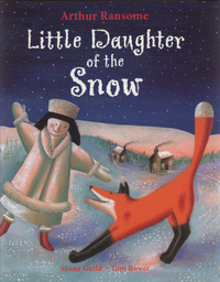 Book Cover for Little Daughter of the Snow by Arthur Ransome, Tom Bower, Shena Guild, Rodney Kennard