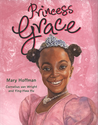 Book Cover for Princess Grace by Mary Hoffman, Cornelius Van Wright, YingHwa Hu
