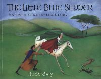 Book Cover for The Little Blue Slipper by Jude Daly