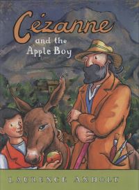 Book Cover for Cezanne and the Apple Boy by Laurence Anholt
