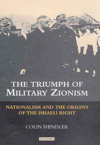 Book Cover for The Triumph of Military Zionism by Colin Shindler