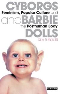 Book Cover for Cyborgs and Barbie Dolls by Kim Toffoletti