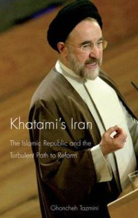 Book Cover for Khatami's Iran by Ghoncheh Tazmini
