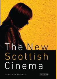 Book Cover for The New Scottish Cinema by Jonathan Murray