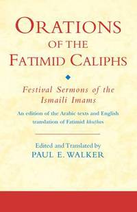 Book Cover for Orations of the Fatimid Caliphs by Paul Ernest Walker