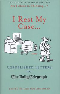 Book Cover for I Rest My Case-- by Iain Hollingshead