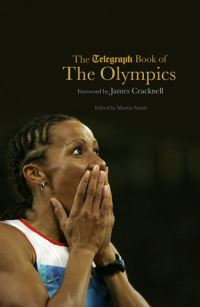 Book Cover for The Telegraph Book of the Olympics by Martin Smith