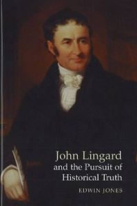 Book Cover for John Lingard and the Pursuit of Historical Truth by Edwin Jones